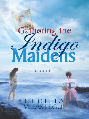 cover image of Gathering the Indigo Maidens